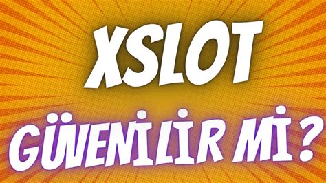 Xslot Güvenilir Mi Detaylı İnceleme